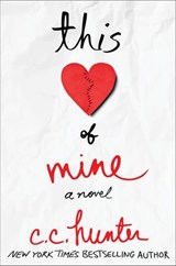 This Heart of Mine - C. C. Hunter - 9781250035899