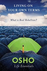 Living on Your Own Terms - Osho - 9781250036889
