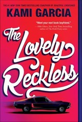 The Lovely Reckless - Kami Garcia - 9781250079220