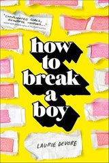 How to Break a Boy - Laurie Devore - 9781250082879