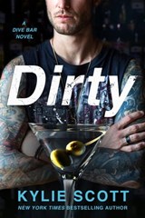 Dirty - Kylie Scott - 9781250083272