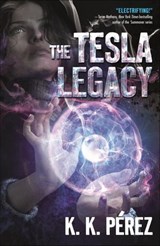 The Tesla Legacy - K.K. Perez - 9781250084903