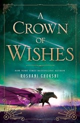 A Crown of Wishes - Roshani Chokshi - 9781250085504