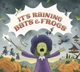 It's Raining Bats & Frogs - Rebecca Colby - 9781250093585