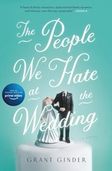 The People We Hate at the Wedding - Grant Ginder - 9781250095213