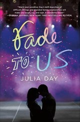 Fade to Us - Julia Day - 9781250097385