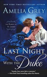 Last Night with the Duke - Amelia Grey - 9781250102508