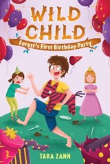 Wild Child: Forest's First Birthday Party - Tara Zann - 9781250103901