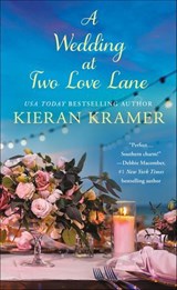 A Wedding at Two Love Lane - Kieran Kramer - 9781250111074
