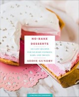 No-Bake Desserts - Addie Gundry - 9781250123374