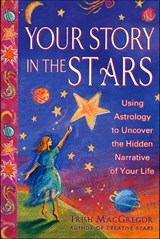 Your Story in the Stars - Trish MacGregor - 9781250134776