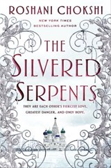 The Silvered Serpents - Roshani Chokshi - 9781250144591