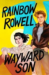 Wayward Son - Rainbow Rowell - 9781250146090