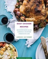 Easy Chicken Recipes - Addie Gundry - 9781250146342