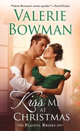 Kiss Me at Christmas - Valerie Bowman - 9781250147530