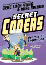 Secret Coders: Secrets & Sequences - Gene Luen Yang - 9781250156242