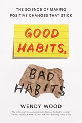 Good Habits, Bad Habits - Wendy Wood - 9781250159083