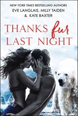 Thanks Fur Last Night - Eve Langlais ; Milly Taiden ; Kate Baxter - 9781250159748