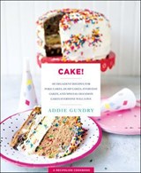 Cake! - Addie Gundry - 9781250161970