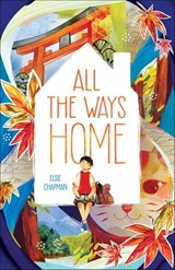 All the Ways Home - Elsie Chapman - 9781250166784