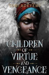 Children of Virtue and Vengeance - Tomi Adeyemi - 9781250171009