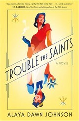 Trouble the Saints - Alaya Dawn Johnson - 9781250175335