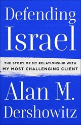 Defending Israel - Alan M. Dershowitz - 9781250179975