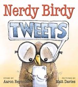 Nerdy Birdy Tweets - Aaron Reynolds - 9781250180889
