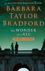 The Wonder of It All - Barbara Taylor Bradford - 9781250187505