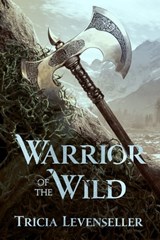 Warrior of the Wild - Tricia Levenseller - 9781250189950