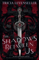 The Shadows Between Us - Tricia Levenseller - 9781250189974