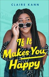 If It Makes You Happy - Claire Kann - 9781250192684