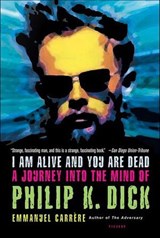 I Am Alive and You Are Dead - Emmanuel Carrère - 9781250194749