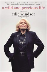 A Wild and Precious Life - Edie Windsor ; Joshua Lyon - 9781250195142