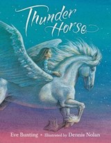 Thunder Horse - Eve Bunting - 9781250198877