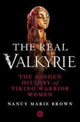 The Real Valkyrie - Nancy Marie Brown - 9781250200839