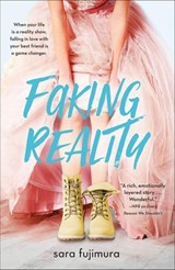 Faking Reality - Sara Fujimura - 9781250204127