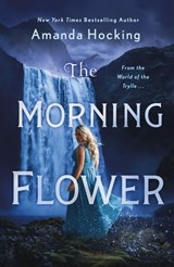 The Morning Flower - Amanda Hocking - 9781250204295