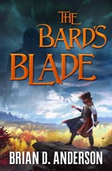 The Bard's Blade - Brian D. Anderson - 9781250214638