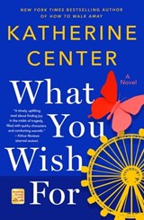 What You Wish For - Katherine Center - 9781250219381