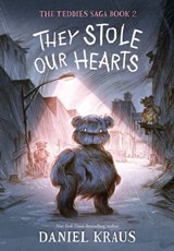They Stole Our Hearts - Daniel Kraus - 9781250224439