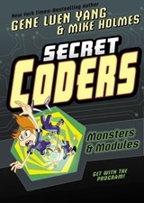 Secret Coders: Monsters & Modules - Gene Luen Yang - 9781250228192