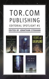 Tor.com Publishing Editorial Spotlight #5 - Kij Johnson ; Gwyneth Jones ; Ian McDonald ; Caitlin R. Kiernan ; Ellen Klages - 9781250232335