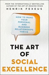 The Art of Social Excellence - Henrik Fexeus - 9781250237583