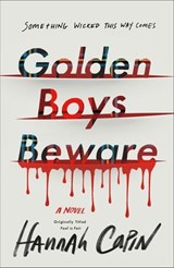 Golden Boys Beware - Hannah Capin - 9781250239556
