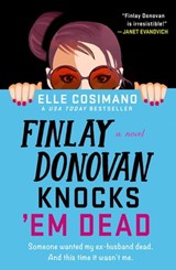 Finlay Donovan Knocks 'Em Dead - Elle Cosimano - 9781250242198