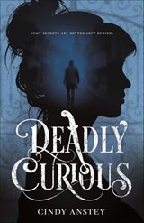 Deadly Curious - Cindy Anstey - 9781250252265