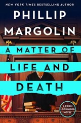 A Matter of Life and Death - Phillip Margolin - 9781250258434