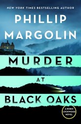 Murder at Black Oaks - Phillip Margolin - 9781250258472