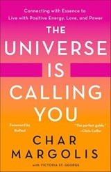 The Universe Is Calling You - Char Margolis ; Victoria St. George - 9781250258700